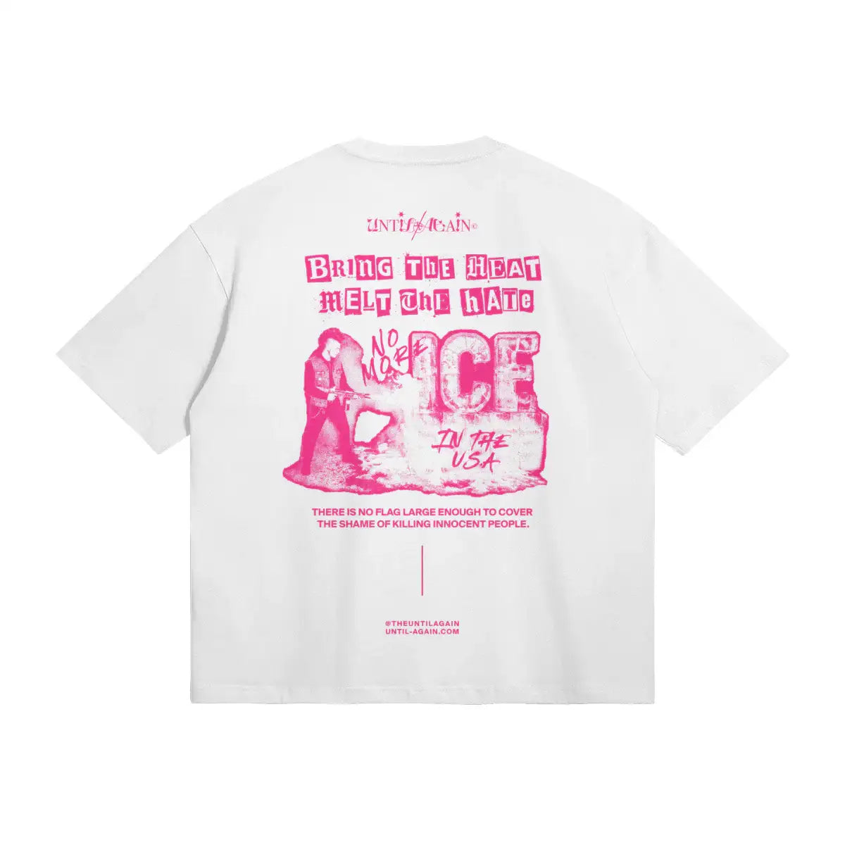 Bring Heat Melt Hate Graphic Tee | Until/Again Premium Streetwear