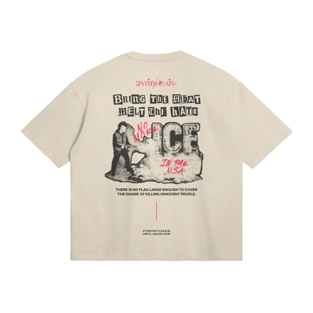 Bring Heat Melt Hate Graphic Tee | Until/Again Premium Streetwear